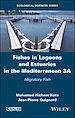 Télécharger le livre :  Fishes in Lagoons and Estuaries in the Mediterranean 3A
