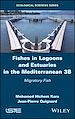 Télécharger le livre :  Fishes in Lagoons and Estuaries in the Mediterranean 3B
