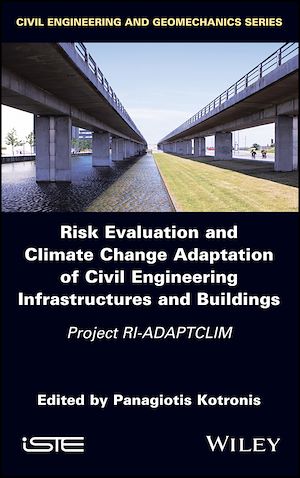 Téléchargez le livre :  Risk Evaluation And Climate Change Adaptation Of Civil Engineering Infrastructures And Buildings