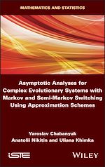 Download this eBook Asymptotic Analyses for Complex Evolutionary Systems with Markov and Semi-Markov Switching Using Approximation Schemes