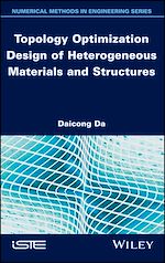 Download this eBook Topology Optimization Design of Heterogeneous Materials and Structures
