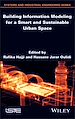 Télécharger le livre :  Building Information Modeling for a Smart and Sustainable Urban Space