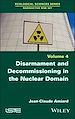 Télécharger le livre :  Disarmament and Decommissioning in the Nuclear Domain