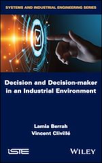 Télécharger le livre :  Decision and Decision-maker in an Industrial Environment