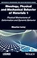 Télécharger le livre :  Rheology, Physical and Mechanical Behavior of Materials 1