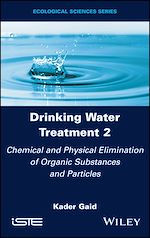 Télécharger le livre :  Drinking Water Treatment, Chemical and Physical Elimination of Organic Substances and Particles