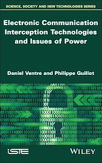 Télécharger le livre :  Electronic Communication Interception Technologies and Issues of Power