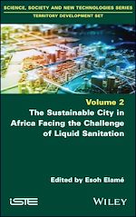 Télécharger le livre :  The Sustainable City in Africa Facing the Challenge of Liquid Sanitation