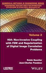 Télécharger le livre :  IGA: Non-Invasive Coupling with FEM and Regularization of Digital Image Correlation Problems, Volume 2