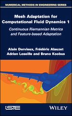 Download this eBook Mesh Adaptation for Computational Fluid Dynamics, Volume 1