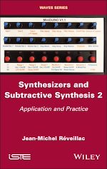 Télécharger le livre :  Synthesizers and Subtractive Synthesis, Volume 2