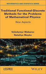 Télécharger le livre :  Traditional Functional-Discrete Methods for the Problems of Mathematical Physics