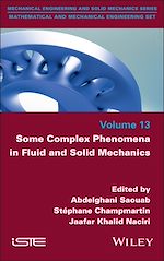 Télécharger le livre :  Some Complex Phenomena in Fluid and Solid Mechanics
