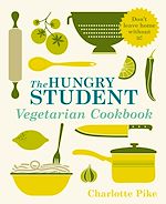 Télécharger le livre :  The Hungry Student Vegetarian Cookbook