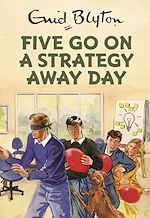 Télécharger le livre :  Five Go On A Strategy Away Day