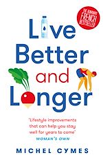 Télécharger le livre :  Live Better and Longer