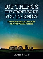 Télécharger le livre :  100 Things They Don't Want You To Know