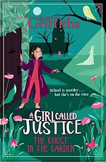 Télécharger le livre :  A Girl Called Justice: The Ghost in the Garden