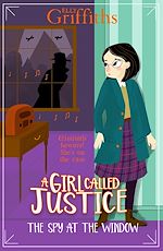 Télécharger le livre :  A Girl Called Justice: The Spy at the Window