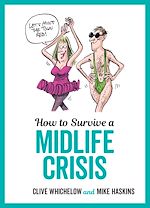 Télécharger le livre :  How to Survive a Midlife Crisis