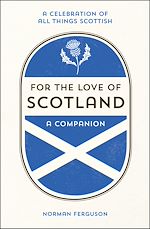 Télécharger le livre :  For the Love of Scotland