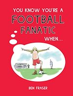 Télécharger le livre :  You Know You're a Football Fanatic When...