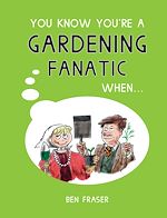 Télécharger le livre :  You Know You're a Gardening Fanatic When...