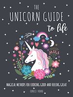 Télécharger le livre :  The Unicorn Guide to Life