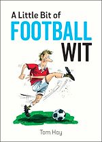 Télécharger le livre :  A Little Bit of Football Wit