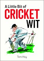 Télécharger le livre :  A Little Bit of Cricket Wit