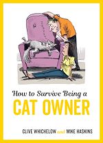 Télécharger le livre :  How to Survive Being a Cat Owner