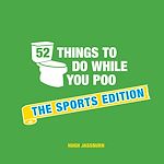 Télécharger le livre :  52 Things to Do While You Poo: The Sports Edition