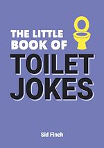 Télécharger le livre :  The Little Book of Toilet Jokes