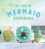 Télécharger le livre :  The Mermaid Cookbook
