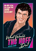 Télécharger le livre :  What Would the Hoff Do?