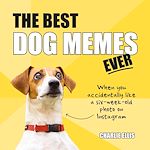 Télécharger le livre :  The Best Dog Memes Ever