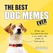 Télécharger le livre :  The Best Dog Memes Ever
