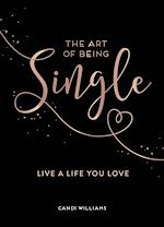 Télécharger le livre :  The Art of Being Single