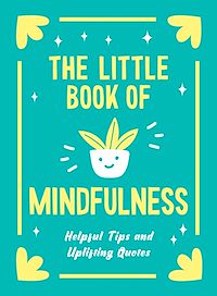 Download this ebook The Little Book of Mindfulness