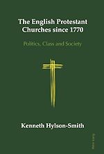 Télécharger le livre :  The English Protestant Churches since 1770