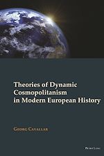 Download this eBook Theories of Dynamic Cosmopolitanism in Modern European History