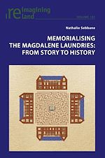 Télécharger le livre :  Memorialising the Magdalene Laundries