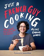 Download this eBook Just a French Guy Cooking