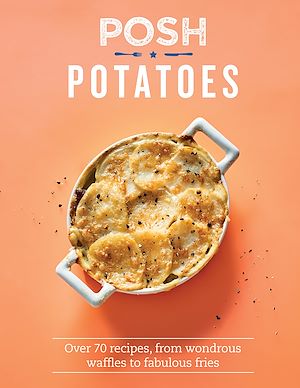 Download the eBook: Posh Potatoes