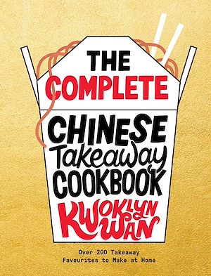 Téléchargez le livre :  The Complete Chinese Takeaway Cookbook