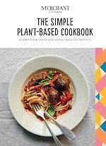 Télécharger le livre :  The Simple Plant-Based Cookbook