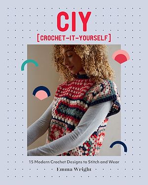 Téléchargez le livre :  CIY: Crochet-It-Yourself