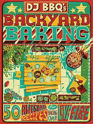 Téléchargez le livre :  DJ BBQ's Backyard Baking