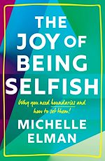 Télécharger le livre :  The Joy of Being Selfish
