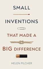 Télécharger le livre :  Small Inventions That Made a Big Difference